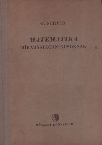 Otto Schmid - Matematika híradástechnikusoknak