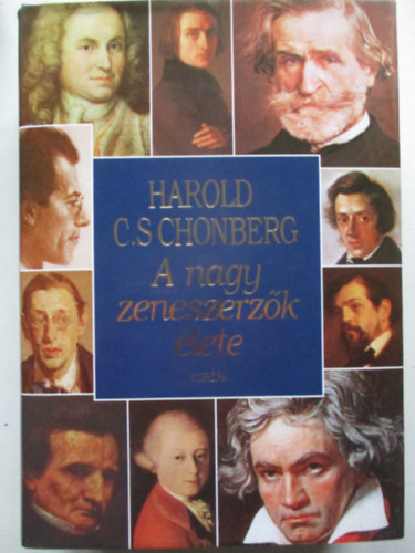 Harold C. Schonberg - A nagy zeneszerz�k �lete