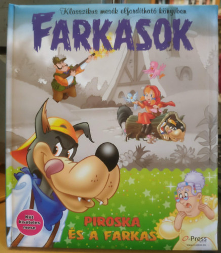 O-Press - Farkasok (klasszikus mesék elfordítható könyvben) Három kismalac - Piroska és a farkas