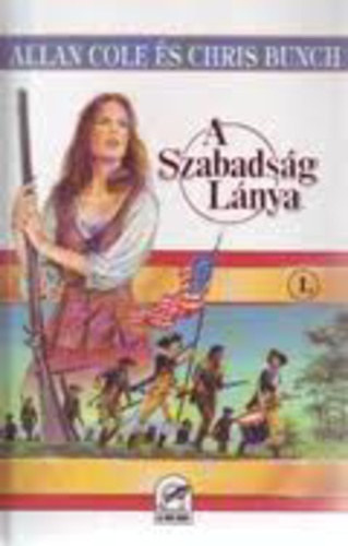 Chris; Cole, Allan Bunch - A szabadság lánya 1.