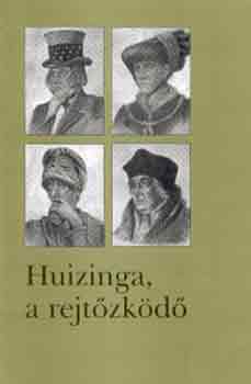 Johan Huizinga - Huizinga, a rejtőzködő