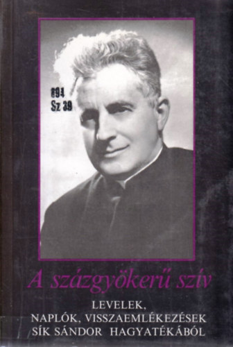 Sík Sándor - A százgyökerű szív