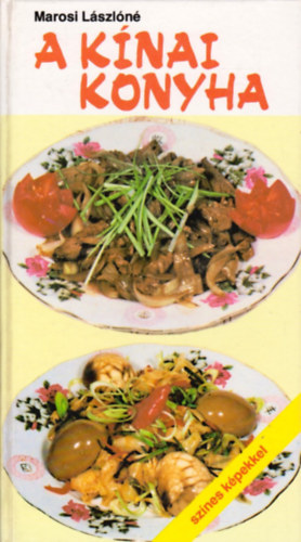 Marosi L�szl�n� - A k�nai konyha