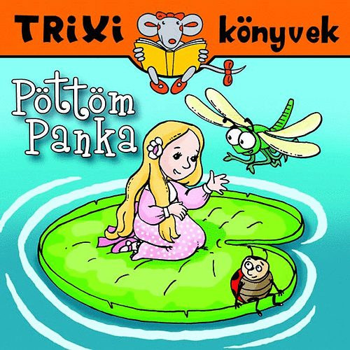 Szilgyi Lajos - Pttm Panka - Trixi knyvek