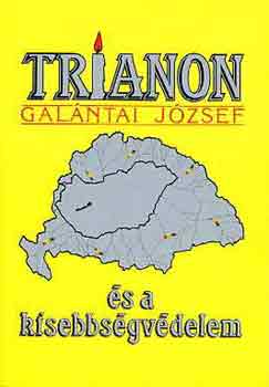 Galántai József - Trianon és a kisebbségvédelem