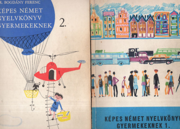 B�cs R.n�, Dr. Bogd�ny F. Telegdi B. - K�pes n�met nyelvk�nyv gyermekeknek 1-2.