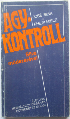 Silva,Jos�-Miele,Philip - Agykontroll Silva m�dszer�vel