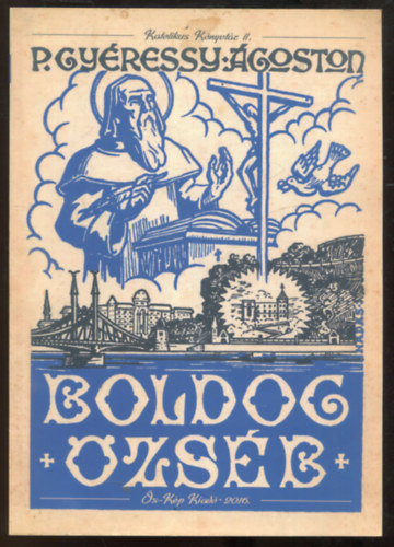 P. Gy�ressy �goston - Boldog �zs�b �lete