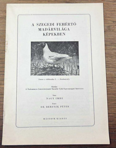Nagy Imre - A szegedi Fehértó madárvilága képekben.