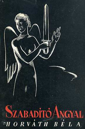 Horváth Béla - Szabadító angyal