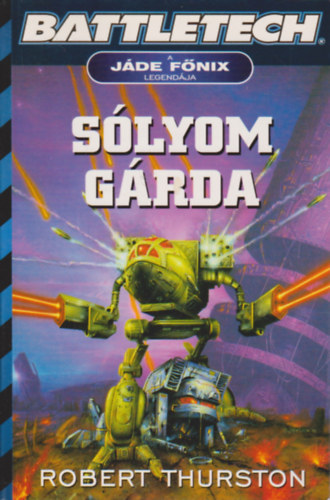 Robert Thurston - Battletech: Slyom grda