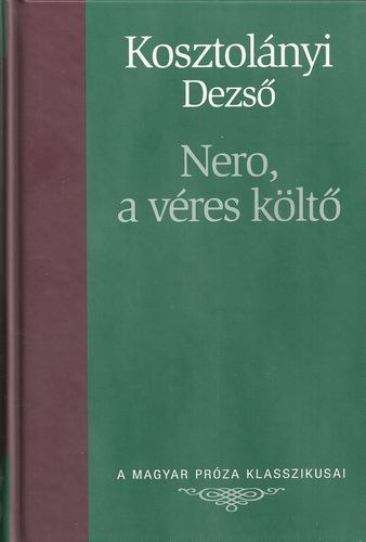Kosztol�nyi Dezso - Nero, a v�res k�lt� (Metro k�nyvt�r)