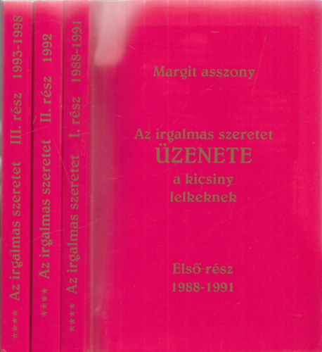 Margit asszony - Az irgalmas szeretet ÜZENETE a kicsiny lelkeknek I.-III. (3db)