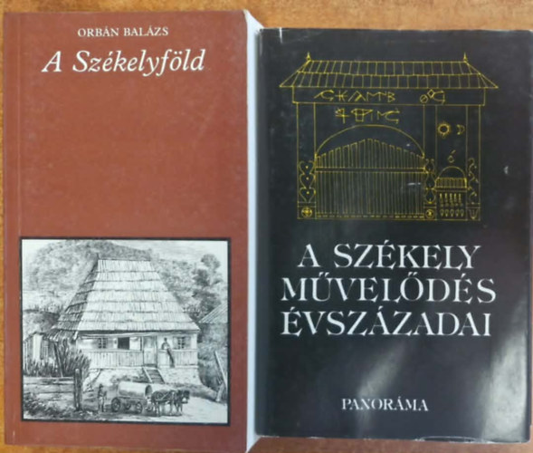 Orbán Balázs Balázs Gábor - 2db. könyv a székelyekről :A székely művelődés évszázadai + A székelyföld