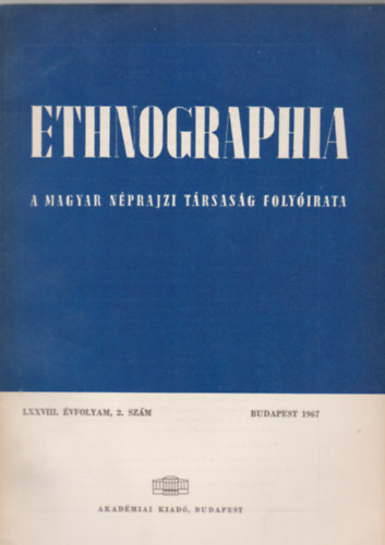 Ethnographia LXXVIII. vfolyam, 2. szm 1967