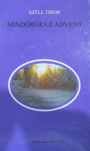 Sz�ll Tibor - Mind�r�kk� advent