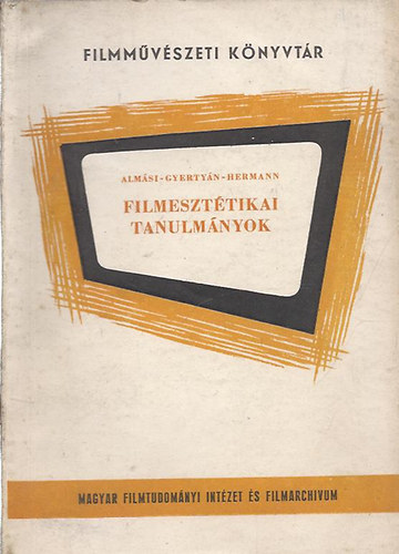 Almsi; Gyertyn; Hermann - Filmeszttikai tanulmnyok