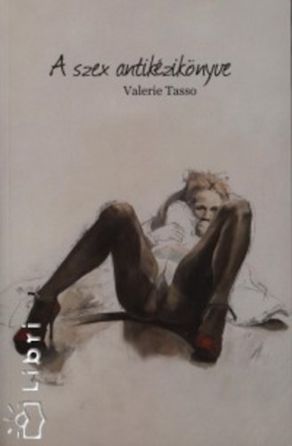 Valerie Tasso - A szex antik�zik�nyve