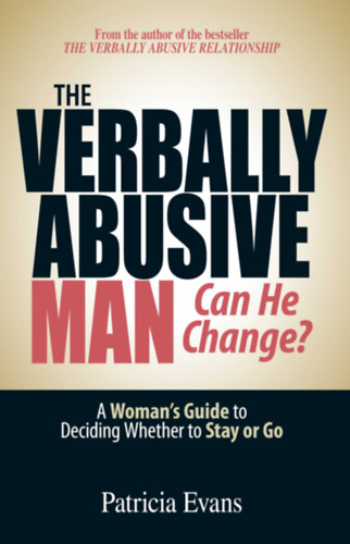 Patricia Evans - The Verbally Abusive Man - Can He Change?