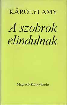 K�rolyi Amy - A szobrok elindulnak