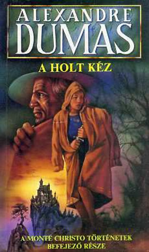 Alexandre Dumas - A holt kéz