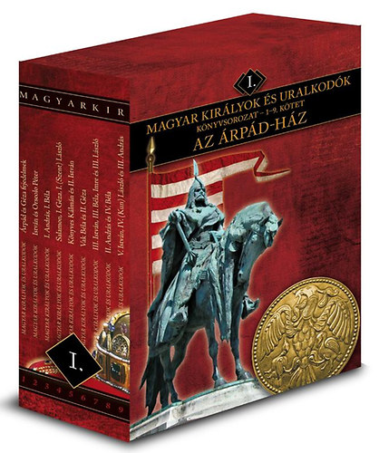 Tihanyi Istv�n Vit�z Mikl�s - Magyar kir�lyok �s uralkod�k 1-9. - Az �rp�d-h�z