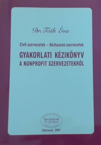 Dr. Tth va - Gyakorlati kziknyv a nonprofit szervezetekrl