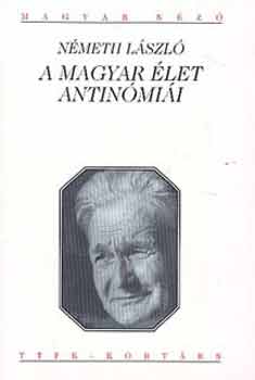 Nmeth Lszl - A magyar let antinmii