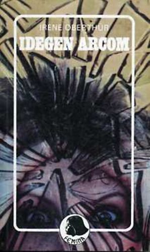 Irene Oberth�l - Idegen arcom