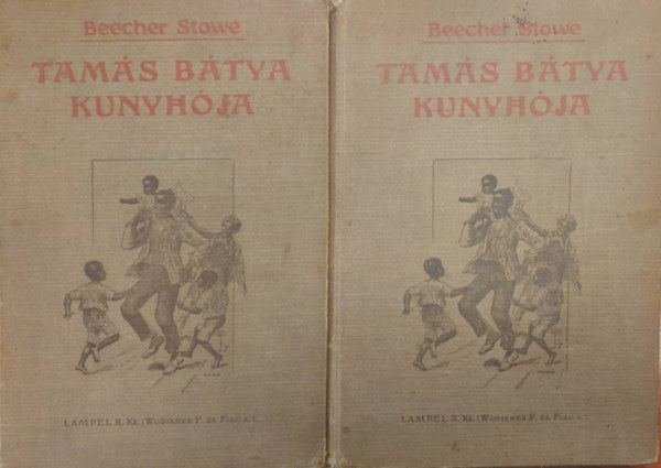 Harriet Beecher Stowe - Tams btya kunyhja I-II.