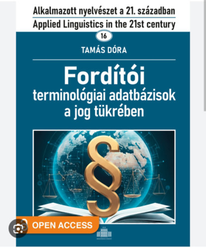 Tamás Dóra Mária - Fordítói terminológiai adatbázisok a jog tükrében