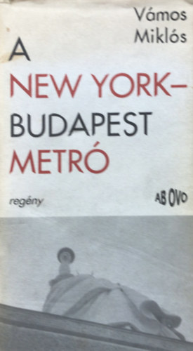 V�mos Mikl�s - A New York-Budapest metr�