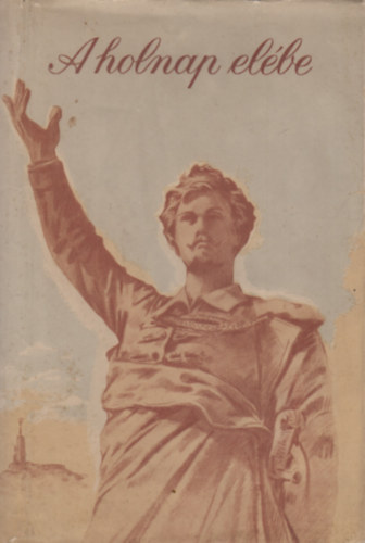 Pint�r J�zsef  (v�logatta) - A holnap el�be -Nagy magyar hazafiak a holnap Magyarorsz�g��rt