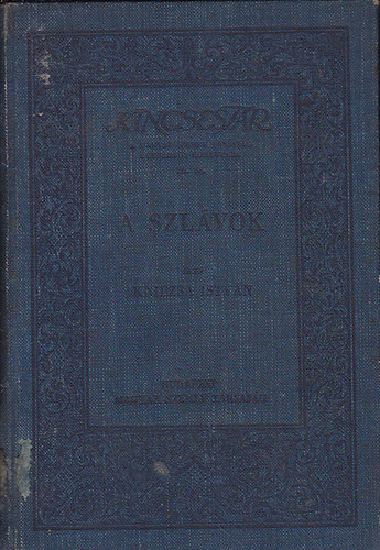 Kniezsa István - A szlávok (Kincsestár)