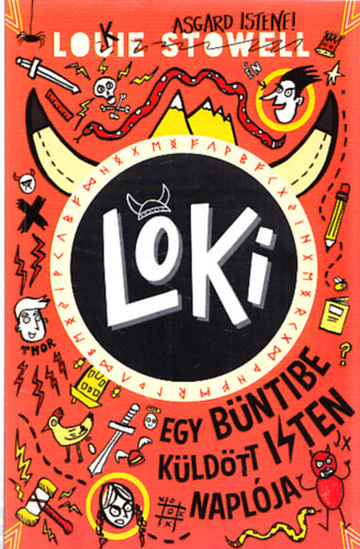 Louie Stowell - Loki - Egy b�ntibe k�ld�tt isten napl�ja