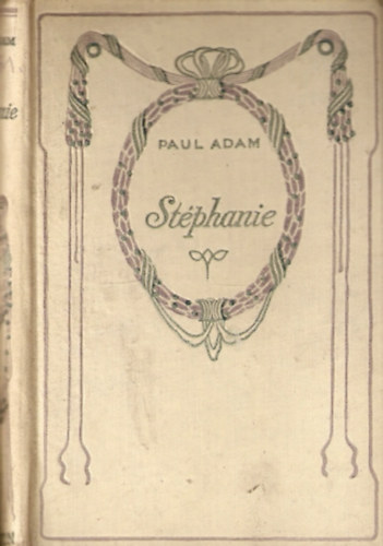 Paul Adam - St�phanie