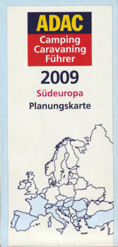 ADAC Camping Caravaning Fhrer- 2009. Sdeuropa Planungskarte