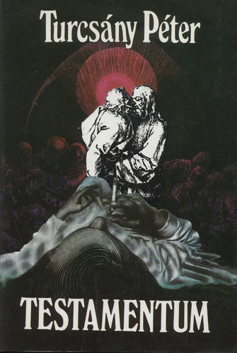Turcsny Pter - Testamentum