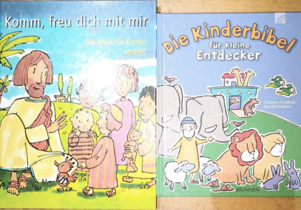 Christina Goddings-Annabel Hudson - 2db n�met nyelv�, bibliai t�rt�netekel kapcsolatos k�nyv gyermekeknek - Christina Goddings-Annabel Hudson-Die Kinderbibel f�r kleine Entdecker, Komm, freu dich mit mit-Die Bibel f�r Kinder erzahlt