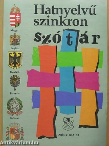 SZERKESZT� P�l J�zsef - Wodala J�nos - Hatnyelv� szinkron sz�t�r - MAGYAR, ANGOL, N�MET, FRANCIA, OLASZ, SPANYOL