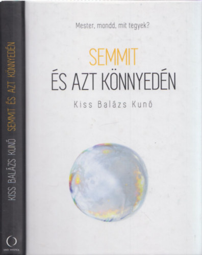 Kiss Balzs Kun - Semmit s azt knnyedn