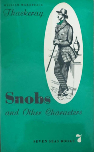 William Makepeace Thackeray - Snobs and other characters