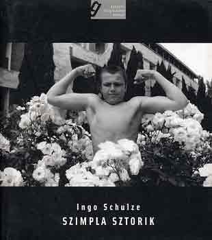Ingo Schulze - Szimpla sztorik
