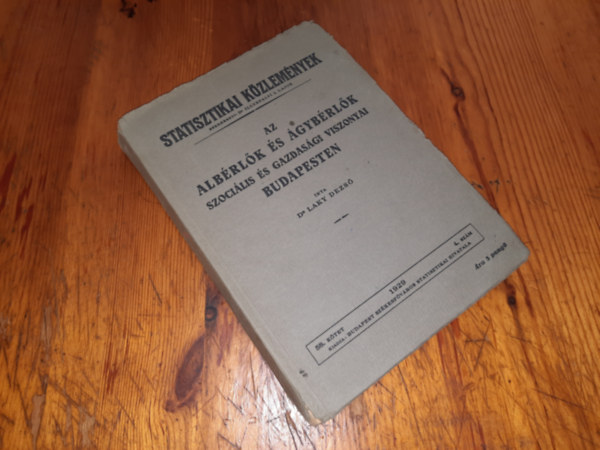 dr. Laky Dezs� - Az alb�rl�k �s �gyb�rl�k szoci�lis �s gazdas�gi viszonyai Budapesten