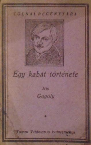 Gogoly - Egy kab�t t�rt�nete