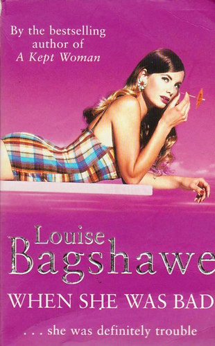 Louise Bagshawe - When She Was Bad