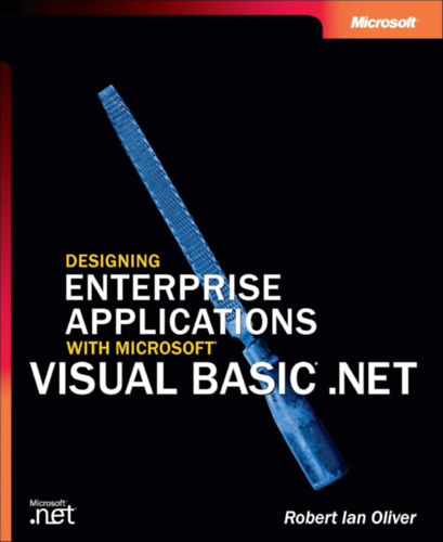 Robert Ian Oliver - Designing Enterprise Applications with Microsoft Visual Basic .NET