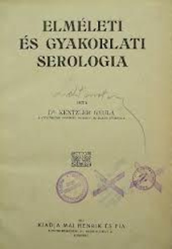 Dr. Kentzler Gyula - Elméleti és gyakorlati serológia