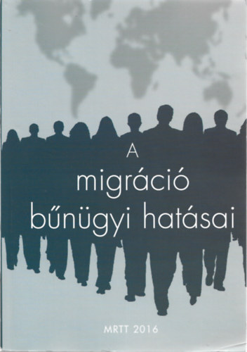 Hautzinger Zoltán - A migráció bűnügyi hatásai