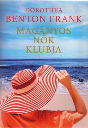 Dorothea Benton Frank - Mag�nyos n�k klubja